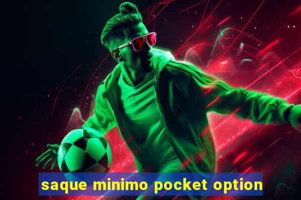 saque minimo pocket option